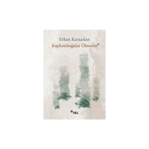 Kaplumbağalar Ölmesin - Erkan Karaaslan