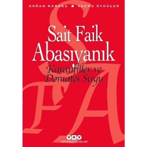 Karanfiller ve Domates Suyu - Sait Faik Abasıyanık