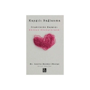 Kaygılı Bağlanma - Leslie Becker-Phelps