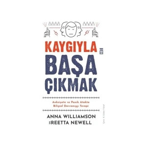 Kaygıyla Başa Çıkmak - Anna Williamson