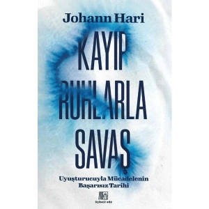Kayıp Ruhlarla Savaş - Johann Hari