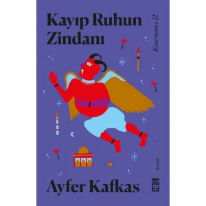 Kayıp Ruhun Zindanı: Esrarname 2 - Ayfer Kafkas
