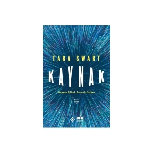 Kaynak: Beynin Bilimi, Evrenin Sırları - Tara Swart