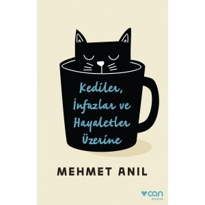 Kediler, İnfazlar ve Hayaletler Üzerine - Mehmet Anıl