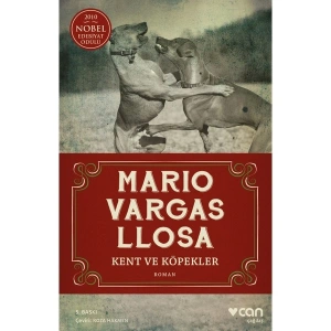 Kent ve Köpekler - Mario Vargas Llosa