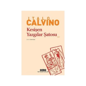 Kesişen Yazgılar Şatosu - Italo Calvino