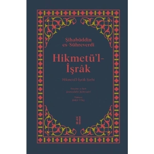 Ketebe Yayınları Hikmetül İşrak (Ciltli) - Şihabüddin Es-Sühreverdi