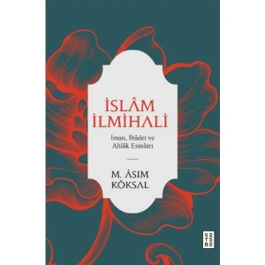Ketebe Yayınları İslam İlmihali - Mustafa Asım Köksal