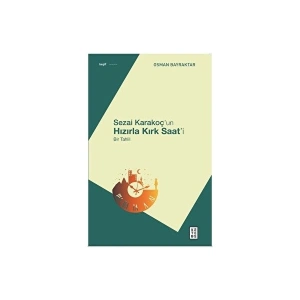 Ketebe Yayınları Sezai Karakoçun Hızırla Kırk Saati - Osman Bayraktar