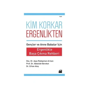 Kim Korkar Ergenlikten? - Erhan Ateş