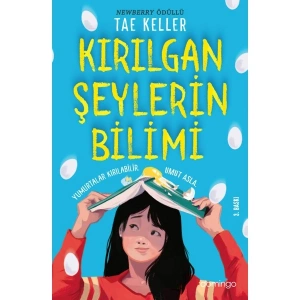 Kırılgan Şeylerin Bilimi - Tae Keller