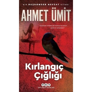 Kırlangıç Çığlığı - Ahmet Ümit
