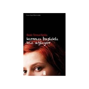 Kırmızı Başlıklı Kız Ağlıyor - Beate Teresa Hanika