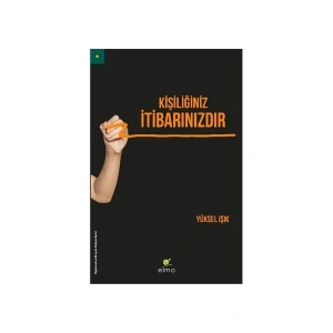 Kişiliğiniz İtibarınızdır - Yüksel Işık