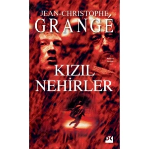 Kızıl Nehirler - Jean-Christophe Grange
