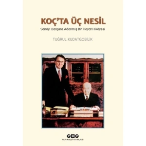 Koçta Üç Nesil Sanayi Barışına Adanmış Bir Hayat Hikâyesi