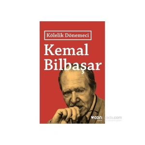 Kölelik Dönemeci - Kemal Bilbaşar