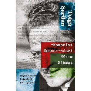 “Komonist Masası”ndaki Nazım Hikmet - Tolga Şardan