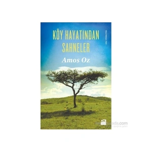 Köy Hayatından Sahneler - Amos Oz