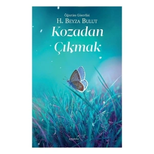 Kozadan Çıkmak - H.Beyza Bulut