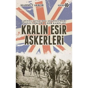 Kralın Esir Askerleri - Mahmut Akkor