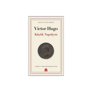 Küçük Napolyon - Victor Hugo