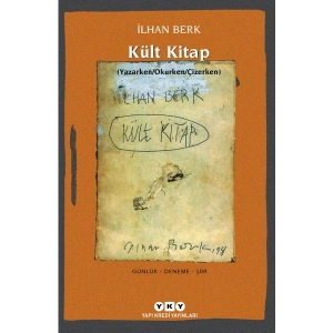Kült Kitap (Yazarken / Okurken / Çizerken) - İlhan Berk