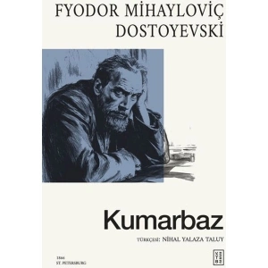 Kumarbaz - Fyodor Mihayloviç Dostoyevski