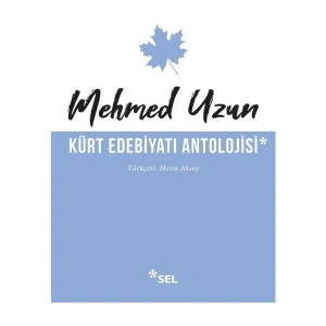 Kürt Edebiyatı Antolojisi - Mehmed Uzun