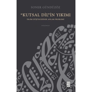 “Kutsal Dil”in Yıkımı - Soner Gündüzöz