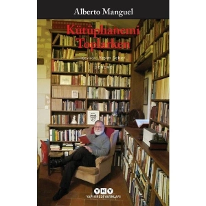 Kütüphanemi Toplarken - Alberto Manguel