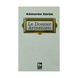 Le Dossier Armenien-Kamuran Gürün