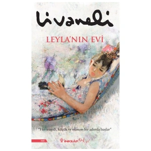 Leyla’nın Evi - Zülfü Livaneli, İnkılap Kitabevi Yayıncılığı Ciltsiz 232 Sayfa