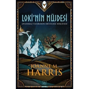 Loki’Nin Müjdesi - Joanne M. Harris