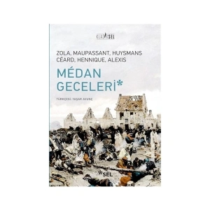 Medan Geceleri: Zola-Maupassant-Huysmans-Céard-Hennique-Alexis