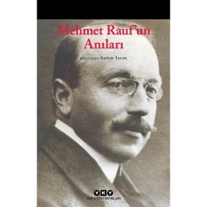 Mehmet Rauf’un Anıları - Rahim Tarım