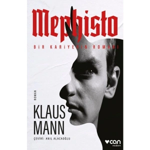 Mephisto: Bir Kariyerin Romanı - Klaus Mann