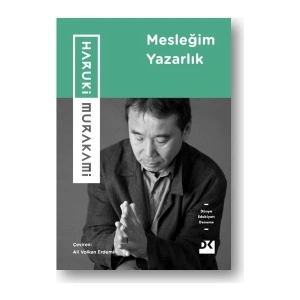 Mesleğim Yazarlık - Haruki Murakami