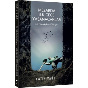 Mezarda İlk Gece Yaşanacaklar - Fatih Yağcı Ciltsiz 144 Sayfa Türkçe Eser