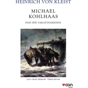 Michael Kohlhaas Eski Bir Vakayinameden - Heinrich Von Kleist