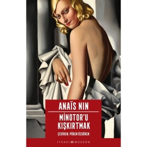Minotor’u Kışkırtmak - Anais Nin