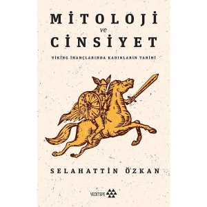 Mitoloji Ve Cinsiyet - Selahattin Özkan