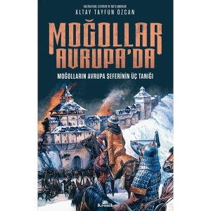 Moğollar Avrupa’da - Altay Tayfun Özcan