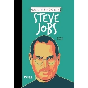 Mucitler Okulu Steve Jobs - Şebnem Pişkin