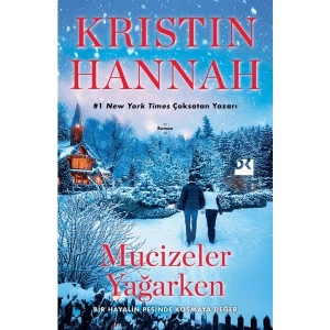 Mucizeler Yağarken - Kristin Hannah