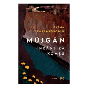 Müjgan: Imkansıza Komşu - Fatma Barbarosoğlu