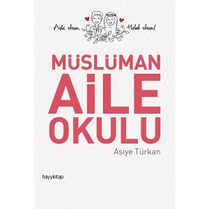 Müslüman Aile Okulu - Asiye Türkan