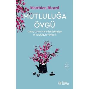 Mutluluğa Övgü - Matthieu Ricard