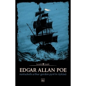 Nantucketli Arthur Gordon Pym’in Öyküsü - Edgar Allan Poe
