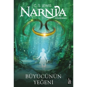 Narnia 1 Büyücünün Yeğeni - C.S. Lewis